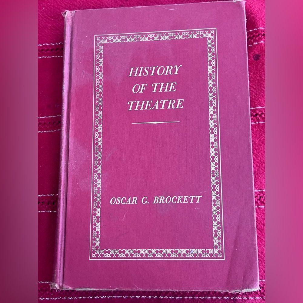 History of the Theatre by Oscar Gross Brockett 1968 1st Print HC Good